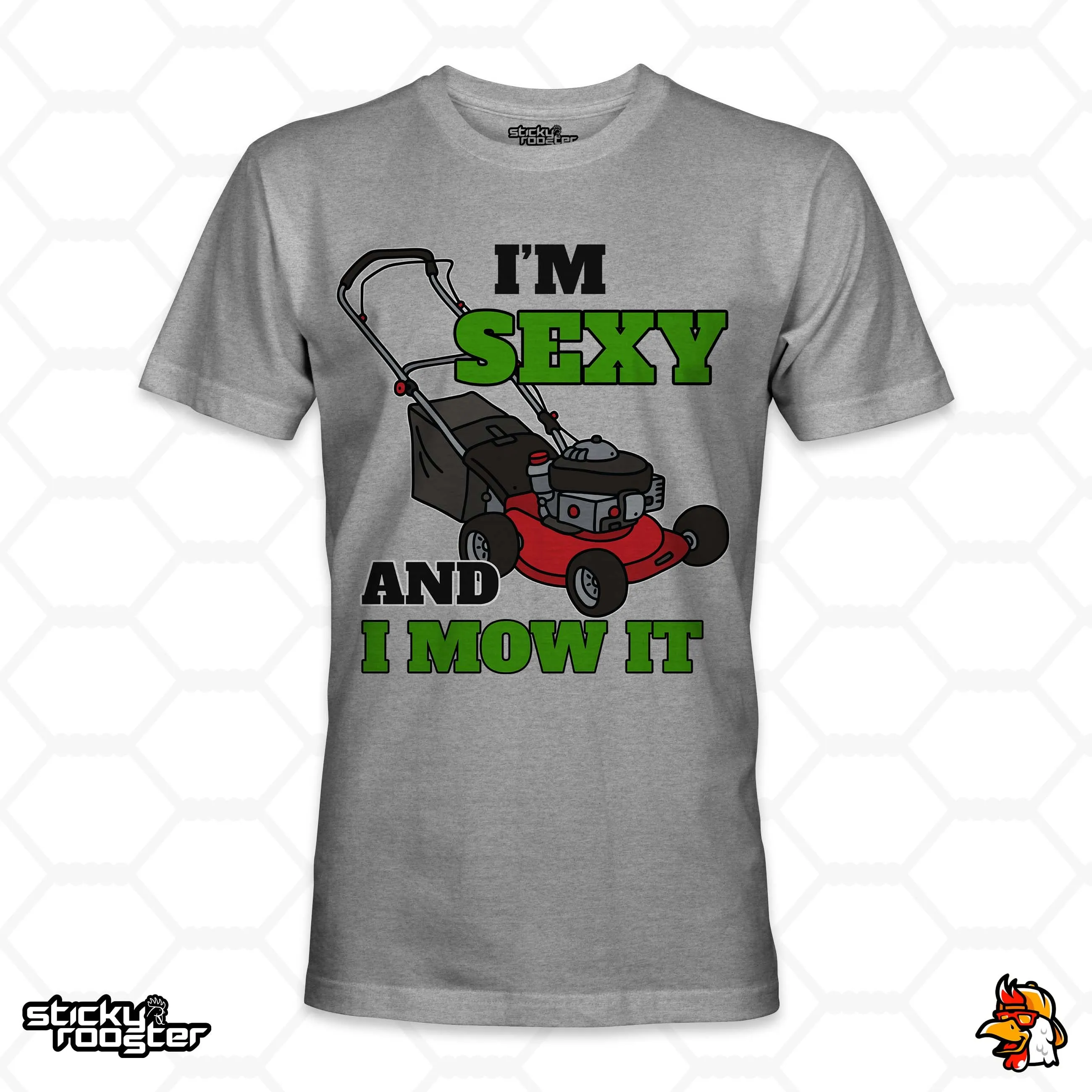 I'm Sexy And I Mow It shirt