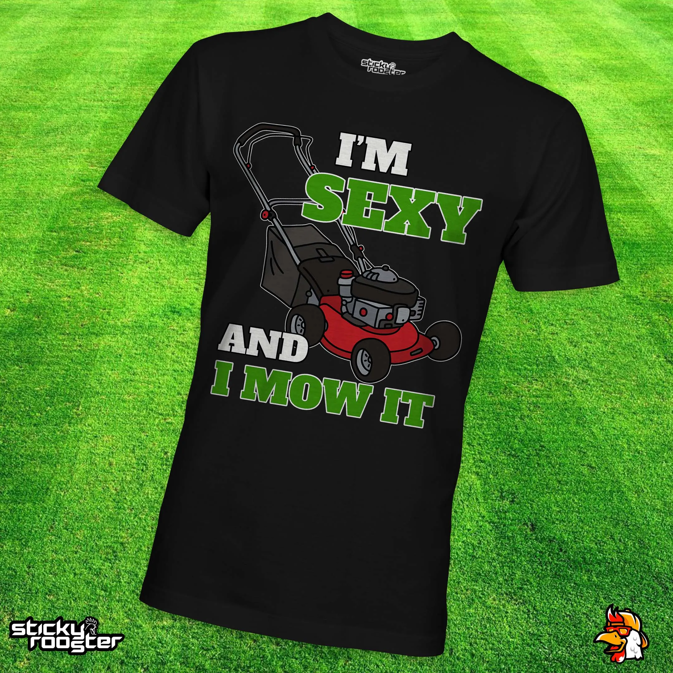 I'm Sexy And I Mow It shirt