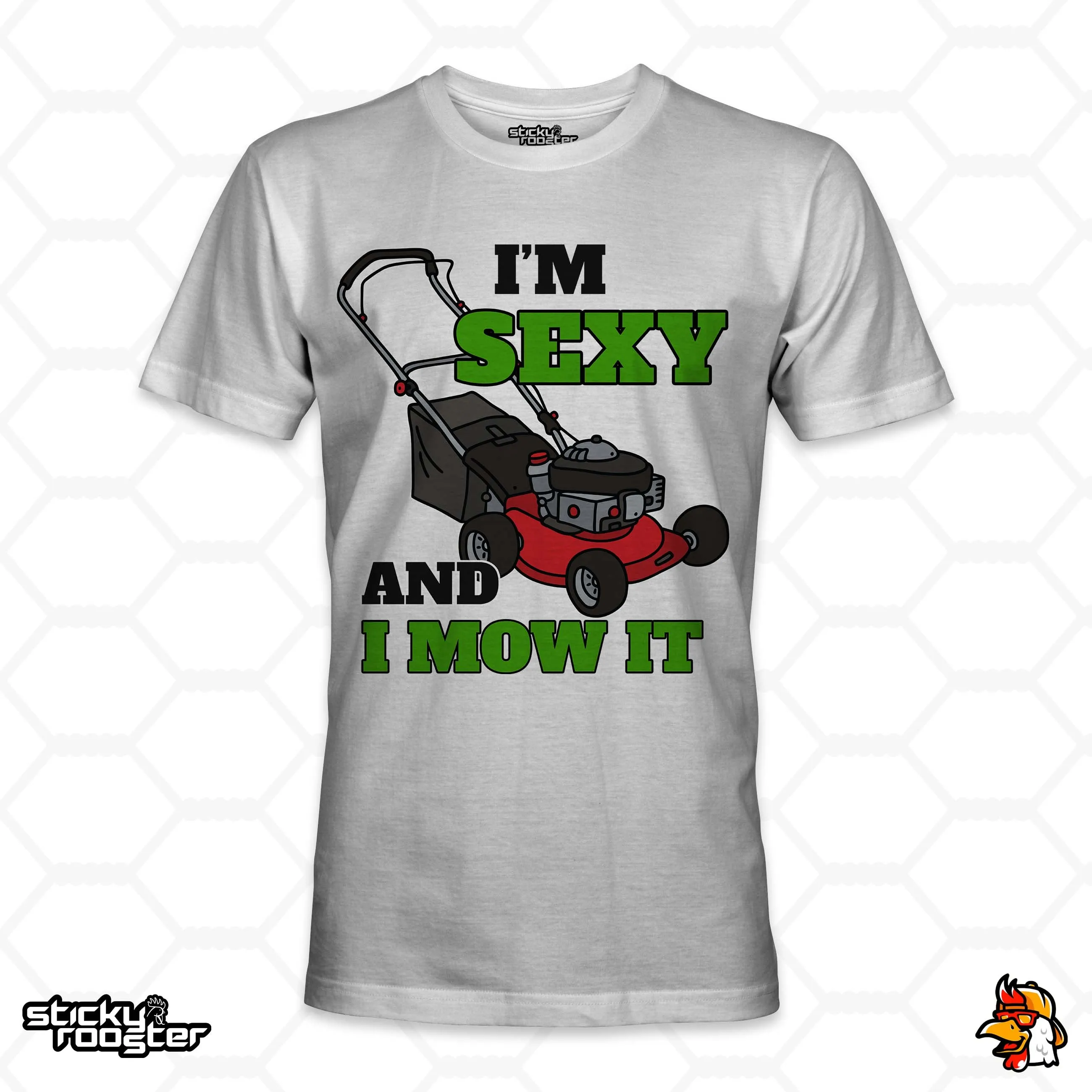 I'm Sexy And I Mow It shirt